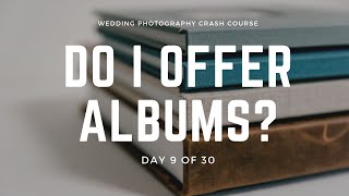 Should You Offer Albums?