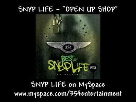 Snyp Life - Open Up Shop