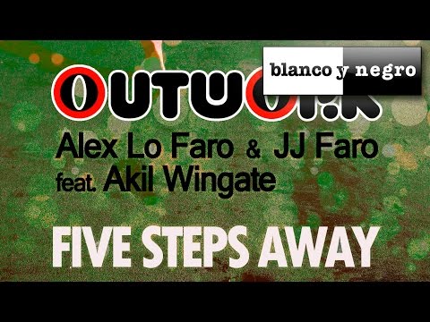 Outwork , Alex Lo Faro & JJ Faro Feat. Akil Wingate - Five Steps Away (JJ Faro Remix)