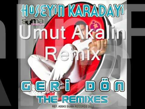 Huseyin Karadayi feat. Betul Demir- Geri Don (Umut Akalin Remix)