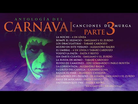 Antología del Carnaval Parte 3 - Canciones de Murga