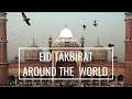 Eid Takbirāt Around The World