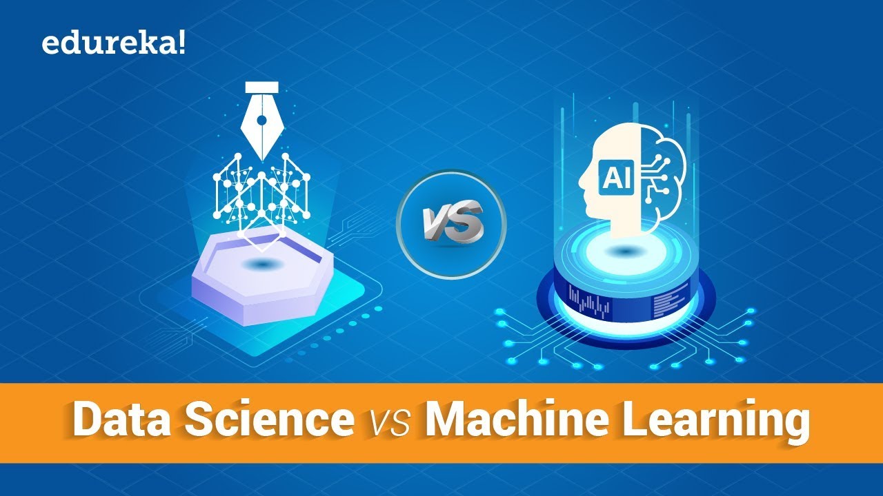 Data Science vs Machine Learning – What’s The Difference? | Data Science Course | Edureka