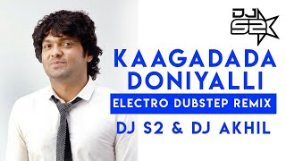 DJ S2 & DJ AKHIL  KAAGADADA DONIYALI  ELECTRO 