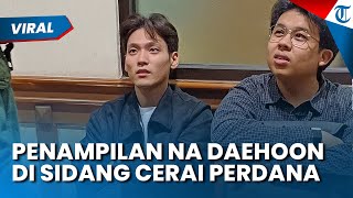 Penampilan Na Daehoon di Sidang Cerai Perdana! Tetap Senyum ke Media, Mantap Ceraikan Jule