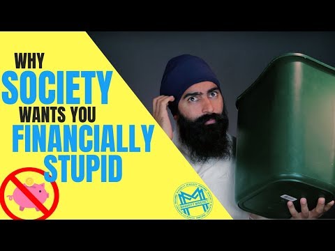 Why Society Wants You To Be Financially STUPID Video