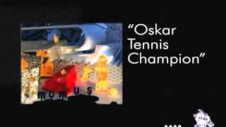 Momus's Oskar Tennis Champion Commercial