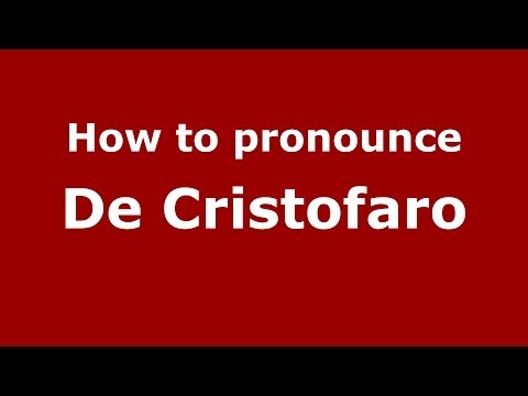 How to pronounce De Cristofaro (Italian/Italy) - PronounceNames.com
