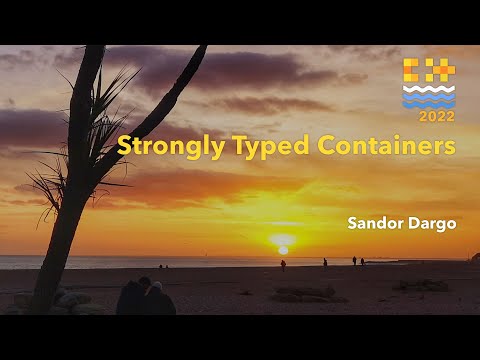 Strongly Typed Containers - Sandor Dargo - C++ on Sea 2022