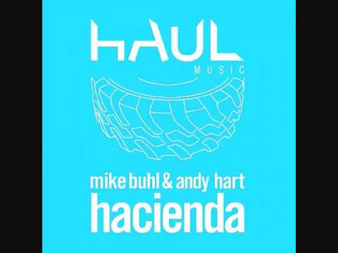 Andy Hart & Mike Buhl - Hacienda - Lewie Day remix