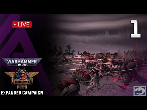 Dawn of War : Unification Expanded Campaign v7.3.1 LIVE - Tyranids - Part 1 - I Live for the Swarm.