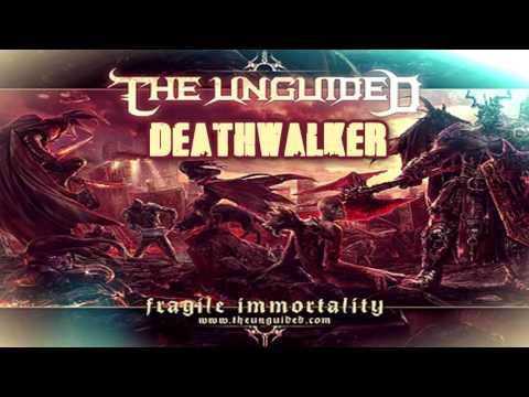 The Unguided - Deathwalker (Fragile Immortality) [Limited Edition Bonus Track]