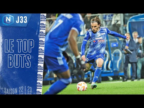 Le Top Buts de la J33 I National FFF 2022-2023