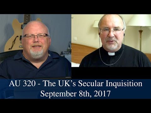 Anglican Unscripted #320 - The UK's Secular Inquisition
