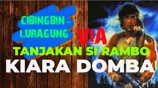 Download lagu CIBINGBIN - LURAGUNG VIA TANJAKAN SI RAMBO & KIARA DOMBA mp3