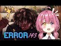【ERROR 143】IM A PRO HACKER AND MY RIVALS IS A FINE SHYT ?!?!【 HANAORI MIYUKI / 花織みゆき】