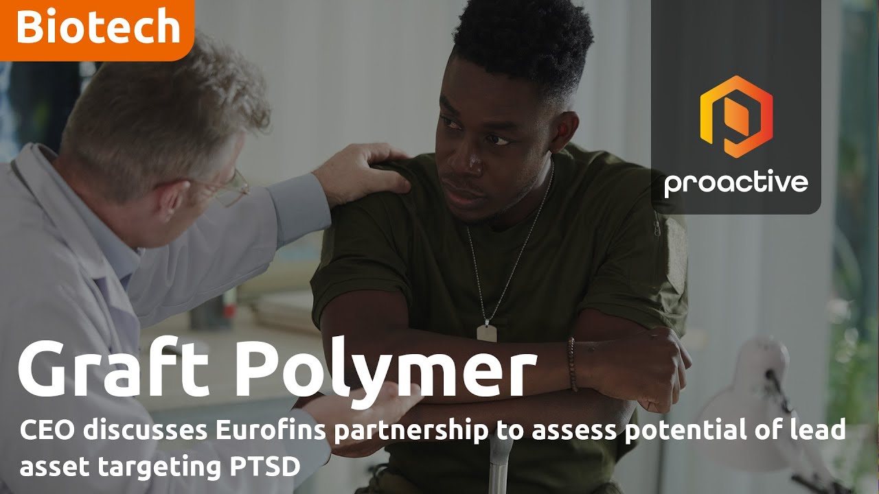 Graft Polymer UK CEO discusses Eurofins partnership to assess potential of lead asset targeting PTSD