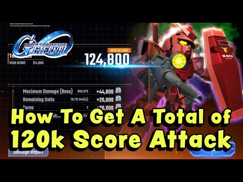 How To Get 120,000 Score Attack On Grand Offensive Vol.1 (SD G Generation Eternal)