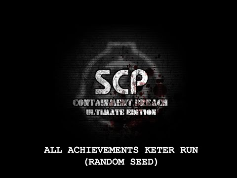 SCP Containment Breach Ultimate Edition Reborn v1.5.6 All Achievements Keter Run (Random Seed)