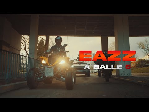 Eazz - A Balle 5