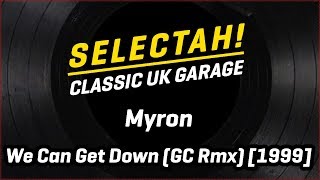 Myron - We Can Get Down (Groove Chronicles / Noodles Rmx) [1999]