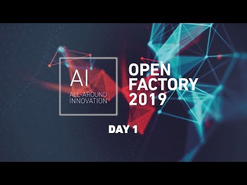 OPEN FACTORY 2019 | DAY1