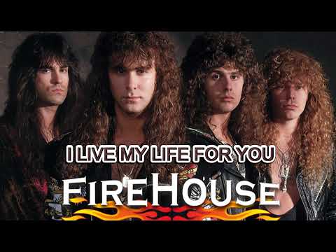 FIREHOUSE - I LIVE MY LIFE FOR YOU (REMASTERED)