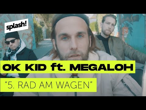 OK KID feat. Megaloh - 5. Rad am Wagen (splash! Mag Produktion)