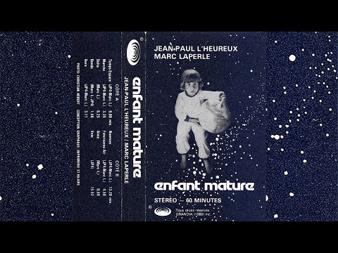 Jean-Paul L'Heureux & Marc Laperle - Enfant Mature [1980]