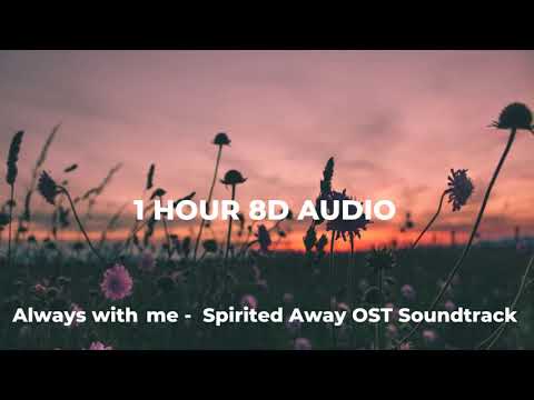 1 HOUR Always with me    Spirited Away OST Soundtrack 8D AUDIO 🎧