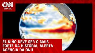 Vídeo: El Niño deve ser o mais forte da história, alerta agência da ONU; veja no CNN Terra | CNN PRIME TIME