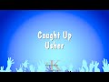 Caught Up - Usher (Karaoke Version)