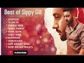 Best Of Sippy Gill Sippy Gill All Songs Sippy Gill New Songs New Punjabi Songs 2023 Sippygill
