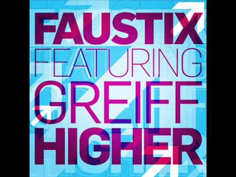 Faustix Ft. Greiff - Higher