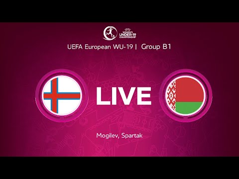 LIVE | Faroe Islands-WU19 — Belarus-WU19