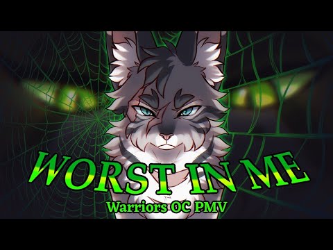 Worst In Me - Warrior Cats OC PMV
