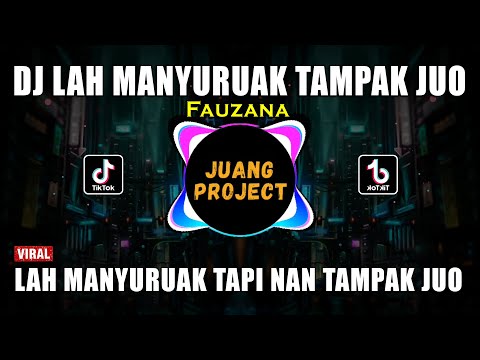 DJ LAH MANYURUAK TAMPAK JUO FAUZANA REMIX FULL BASS VIRAL 2022