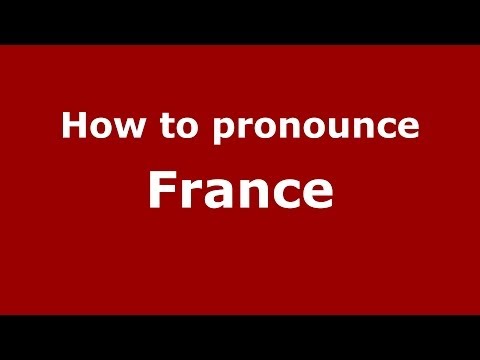 How to pronounce France