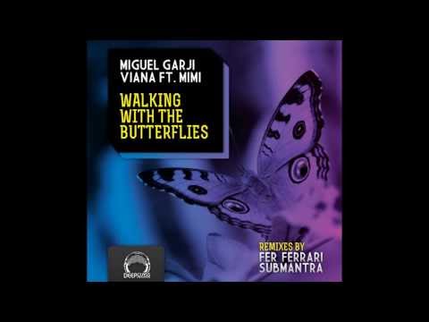Miguel Garji & Viana - Walking With Butterflies Ep (feat. Mimi) (DeepClass Records)