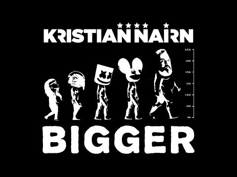 Kristian Nairn - Bigger (Original Mix) - Official Audio