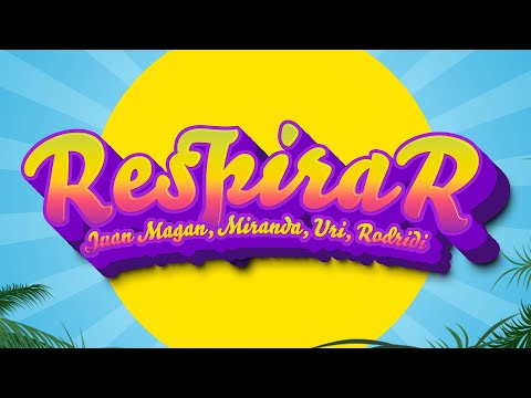 Juan Magan, Miranda!, Uri, Rodridi - RESPIRAR (Visualizer)