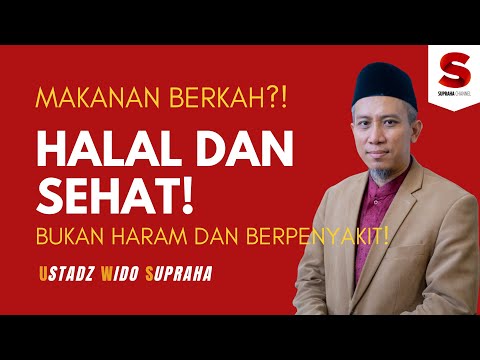 Makanlah yang Sehat bukan sekedar Halal | Dr. Wido Supraha, M.Si.