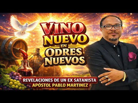 EN VIVO | TEMA: VINO NUEVO EN ODRES NUEVOS - APÒSTOL PABLO MARTINEZ