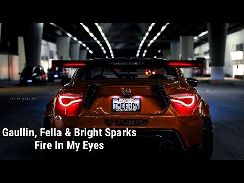 Gaullin, Fella & Bright Sparks - Fire In My Eyes