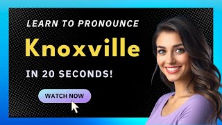 How to pronounce Knoxville