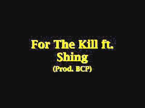 Helmz ft. Shing - For The Kill (Prod. BCP)