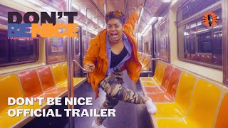 DON'T BE NICE – Official Trailer