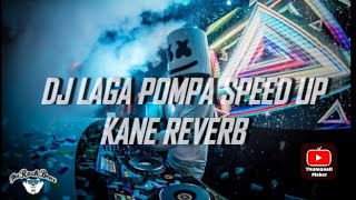 Download lagu DJ LAGA POMPA KANE REVERB FULL BASS ( Speed Up ) { Arjuna x } ✓ mp3