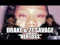 Drake 21 Savage Her Loss FIRST REACTION