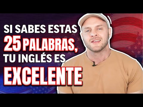 Si Sabes Estas 25 Palabras, ¡Tu Inglés Es Excelente! [Test de Inglés]